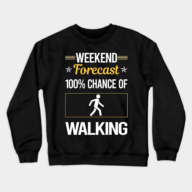 Funny Weekend Walking Crewneck Sweatshirt by symptomovertake